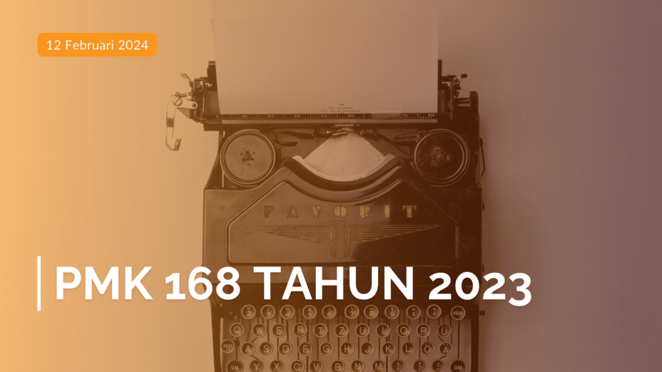 PMK 168 Tahun 2023: Ketentuan Pelaksanaan Pemotongan PPh 21
