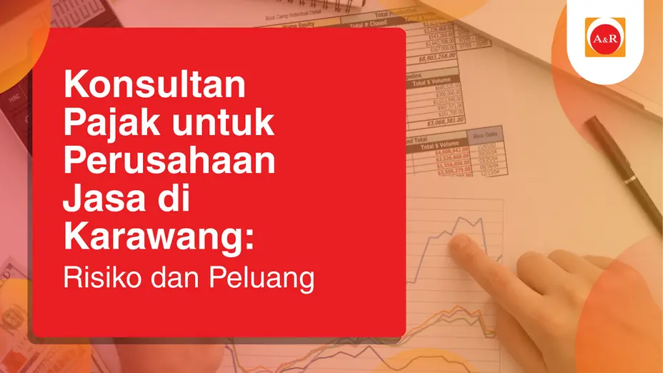 Risiko Pajak Makin Kompleks, Apakah Perusahaan Jasa di Karawang Siap Beradaptasi?