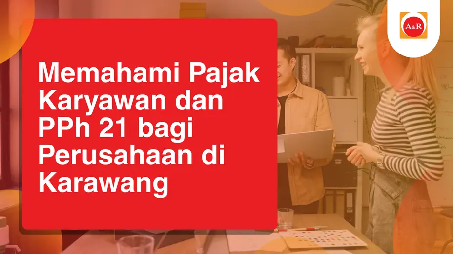 Ilustrasi pajak karyawan dan PPh 21 Karawang